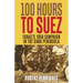 A Hundred Hours to Suez: An Account of Israel's Campaign in the Sinai Peninsula