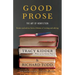 Good Prose: The Art of Nonfiction