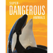 Super-Dangerous Animals