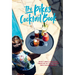 Pikes Cocktail Book: Rock 'n' Roll Cocktails from One of the World's Most Iconic Hotels