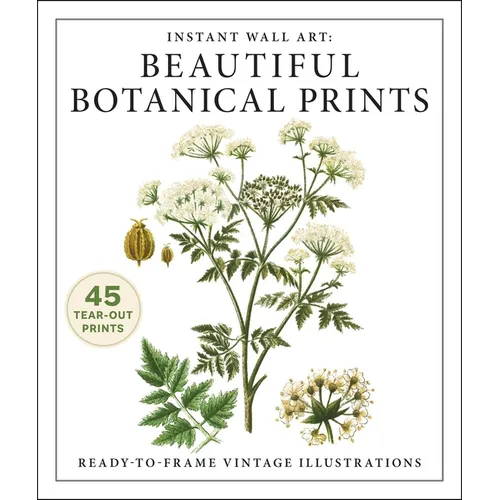 Instant Wall Art: Beautiful Botanical Prints: Ready-To-Frame Vintage Illustrations