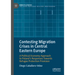 Contesting Migration Crises in Central Eastern Europe: A Political Economy Approach to Poland's Responses Towards Refugee Protection Provision