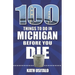100 Things to Do in Michigan Before You Die