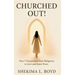Churched Out!: How I transitioned from religiosity to Love and Inner peace