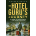 The Hotel Guru's Journey: A Guide to Excellence in the Hotel Industry
