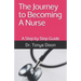 The Journey to Becoming A Nurse: A Step by Step Guide