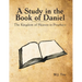 A Study in the Book of Daniel: The Kingdom of Heaven in Prophecy