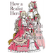 How a Realist Hero Rebuilt the Kingdom (Manga): Omnibus 4: Volume 4