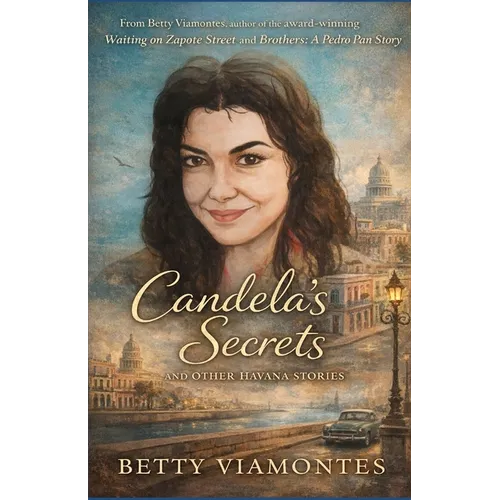 Candela's Secrets and Other Havana Stories