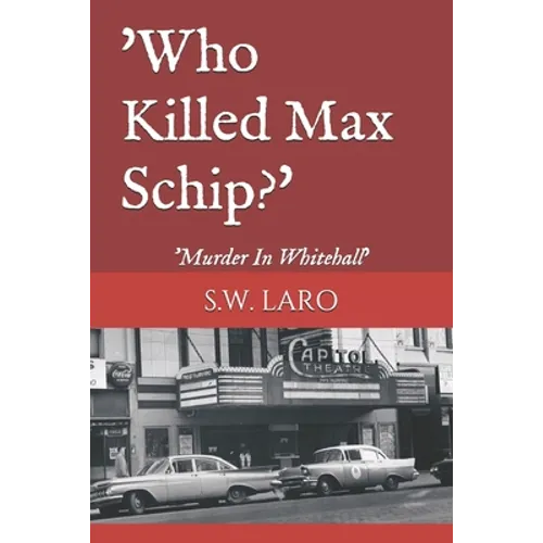 who killed max schip: murder in whitehall