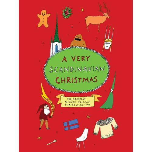 A Very Scandinavian Christmas: The Greatest Nordic Holiday Stories of All Time