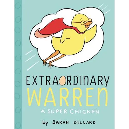Extraordinary Warren: A Super Chicken