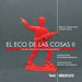 El eco de las cosas II