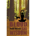 Blood and Wisdom