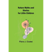 Nature Myths and Stories for Little Children