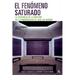 El fenómeno saturado. La excedencia de la donación en la fenomenología de Jean-Luc Marion