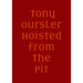 Tony Oursler. Hoisted from the Pit: Cat. Kunst Museum Winterthur