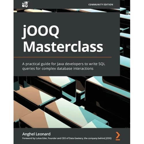 jOOQ Masterclass: A practical guide for Java developers to write SQL queries for complex database interactions