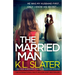 The Married Man: A totally shocking and unputdownable psychological thriller with a heart-stopping twist