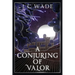 A Conjuring of Valor: Book Two