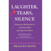 Laughter, Tears, Silence: Expressive Meditations to Calm Your Mind and Open Your Heart