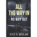 All the way in. No way out.