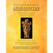 From Aryana-Khorasan to Afghanistan: Afghanistan History in 25 Volumes