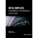 Metal Complexes: Environmental and Biomedical Applications