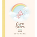 Care Bears Baby Book: My First Three Years