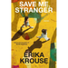 Save Me, Stranger: Stories