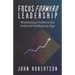 Focus Forward Leadership: Maximizing Profits in the Artificial Intelligence Age