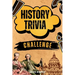 History Trivia Challenge: Over 500 Thought-Provoking Questions for History Buffs and Lovers