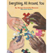 Everything, All Around, You