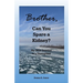 Brother, Can You Spare a Kidney?