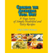 Cooking the Ayurvedic Yoga Diet: A Yoga Sutra of Simply Healthful and Tasty Recipes