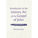 Introduction to the Literary Art of the Gospel of John: A Biblical Approach