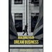 Building Your Dream Business
