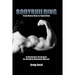 Bodybuilding: From Heavy Duty to SuperSlow: Evolutionary Strategies for Building Maximum Muscle