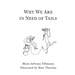 Why We Are in Need of Tails