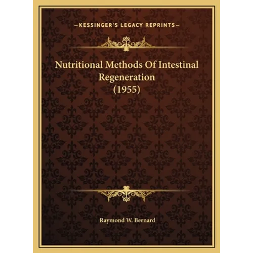 Nutritional Methods Of Intestinal Regeneration (1955)