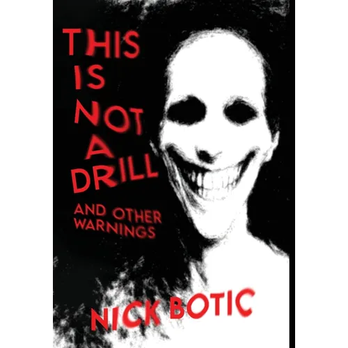 This Is Not A Drill and Other Warnings