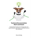 Technical Documentation Short and Sweet: The Best Best Practices for Creating Clear and Useful Manuals, Help Systems, and Other Forms of User Assistan