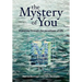 The Mystery of You