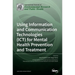 Using Information and Communication Technologies (ICT) for Mental Health Prevention and Treatment