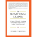 The Sensational Leader: A Story of Growth: Providing a Simple Path to Becoming a Leader Worth Following