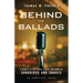 Behind the Ballads: A Tribute to the People, Places and Music of Songbirds and Snakes
