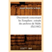 Documents Concernant Les Templiers: Extraits Des Archives de Malte (Éd.1882)