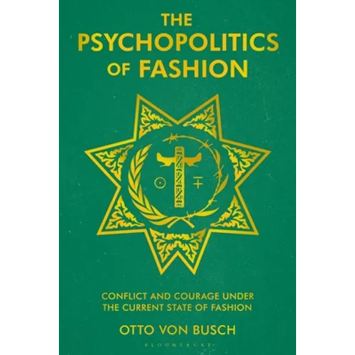 The Psychopolitics of Fashion: Conflict and Courage Under the Current State of Fashion