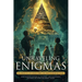 Unraveling Enigmas: 101 Unsolved Mysteries from Ancient to Modern Times: Mind-Blowing Historical, Scientific, and Paranormal Mysteries for Teens and Y