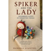 Spiker and The Lady: Wandering Saints Of Forgotten Things